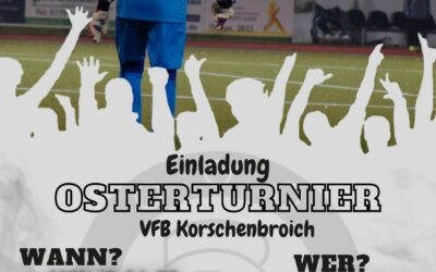 Einladung zum Osterturnier beim VFB Korschenbroich